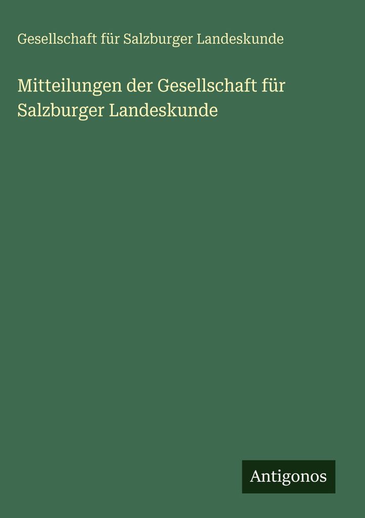 Mitteilungen der Gesellschaft für Salzburger Landeskunde