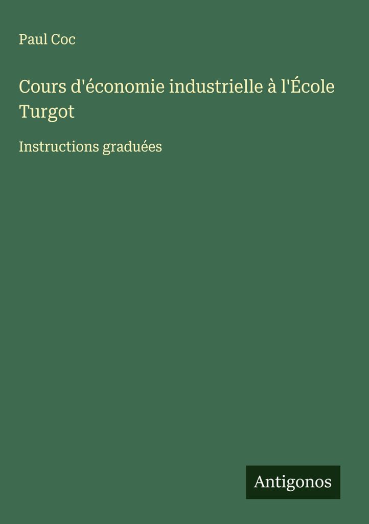 Cours d'économie industrielle à l'École Turgot