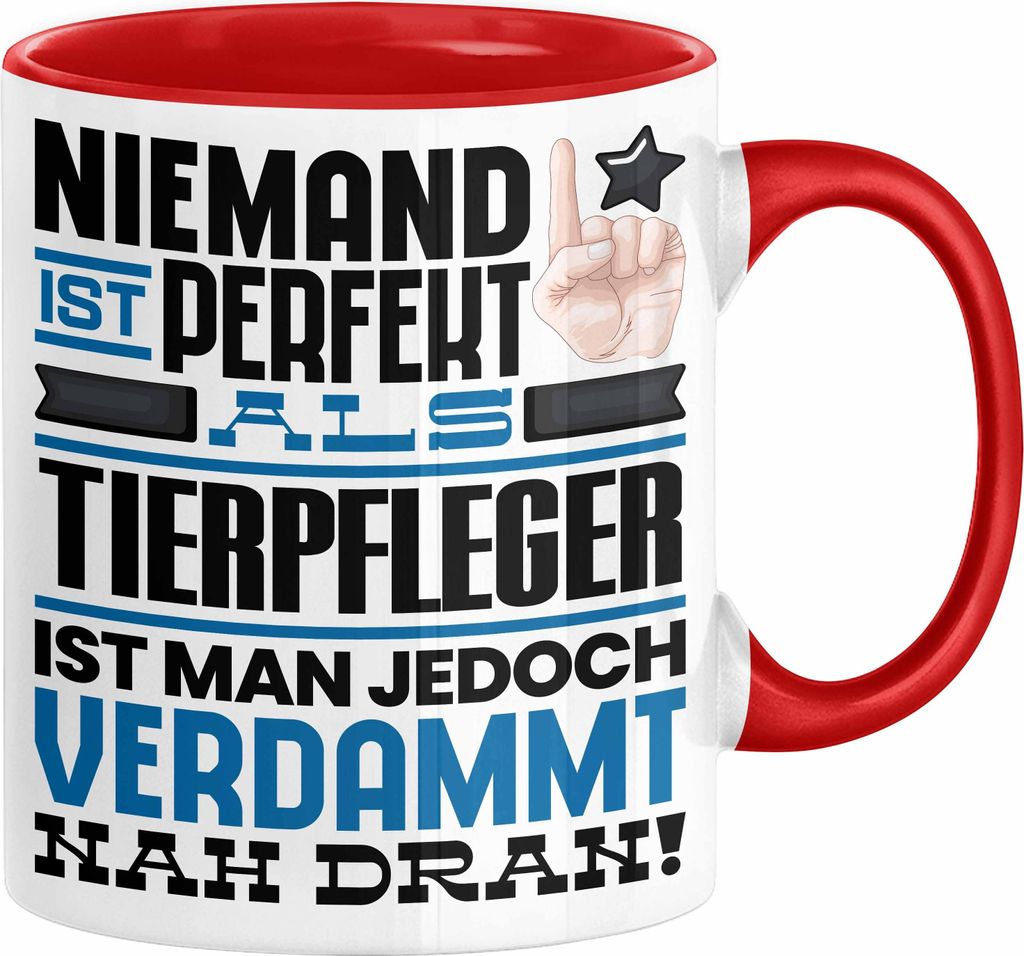 Tierpfleger Geschenk Tasse Lustige Geschenkidee für Tierpfleger Geburtstag Kaffee-Becher Niemand Ist Perfekt Aber Als Tierpfleger Ist Man Nah Dran...