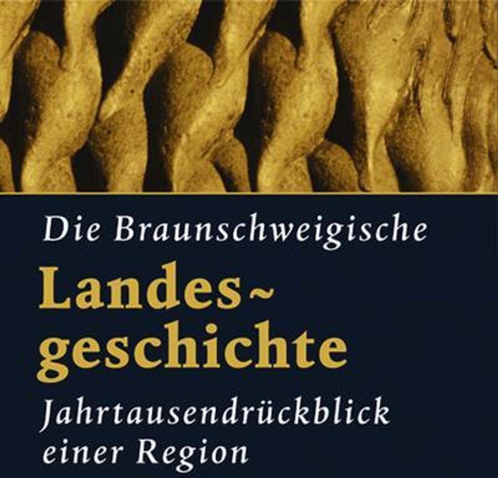 Die Braunschweigische Landesgeschichte