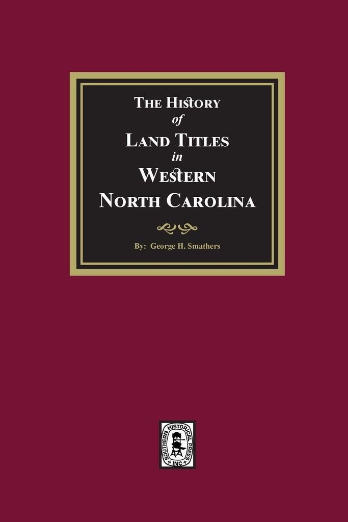 The History of Land Titles in Western North Carolina