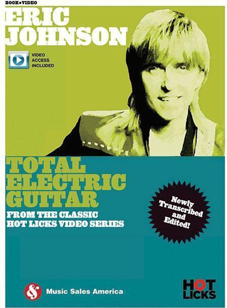 Eric Johnson - Total Electric Guitar: From the Classic Hot Licks Video Series