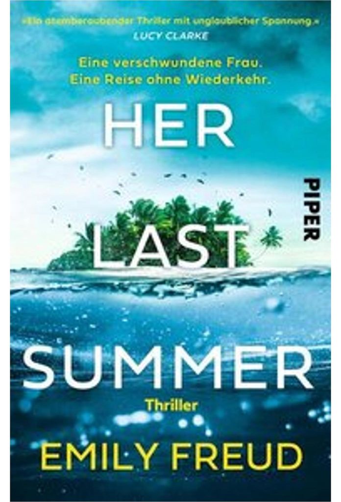 Her Last Summer - Eine verschwundene Frau. Eine Reise ohne Wiederkehr.