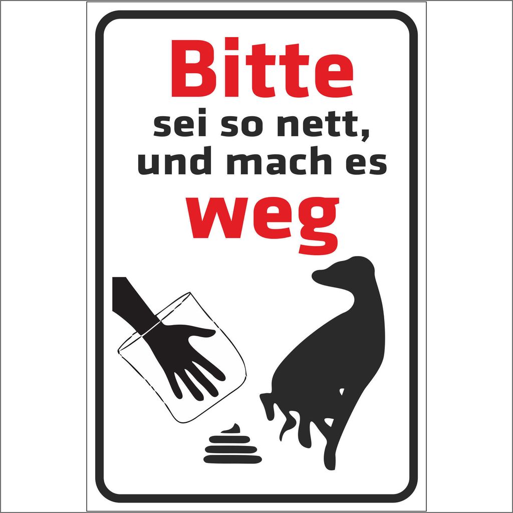 INDIGOS UG - Aluverbundplatte Schilder 3mm - Sicherheit - Warnung - Bitte sei so nett, und mach es weg - 800x600 mm