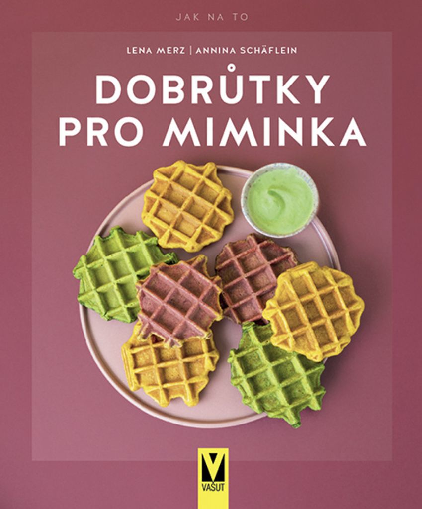 Dobrůtky pro miminka | Annina Schäflein