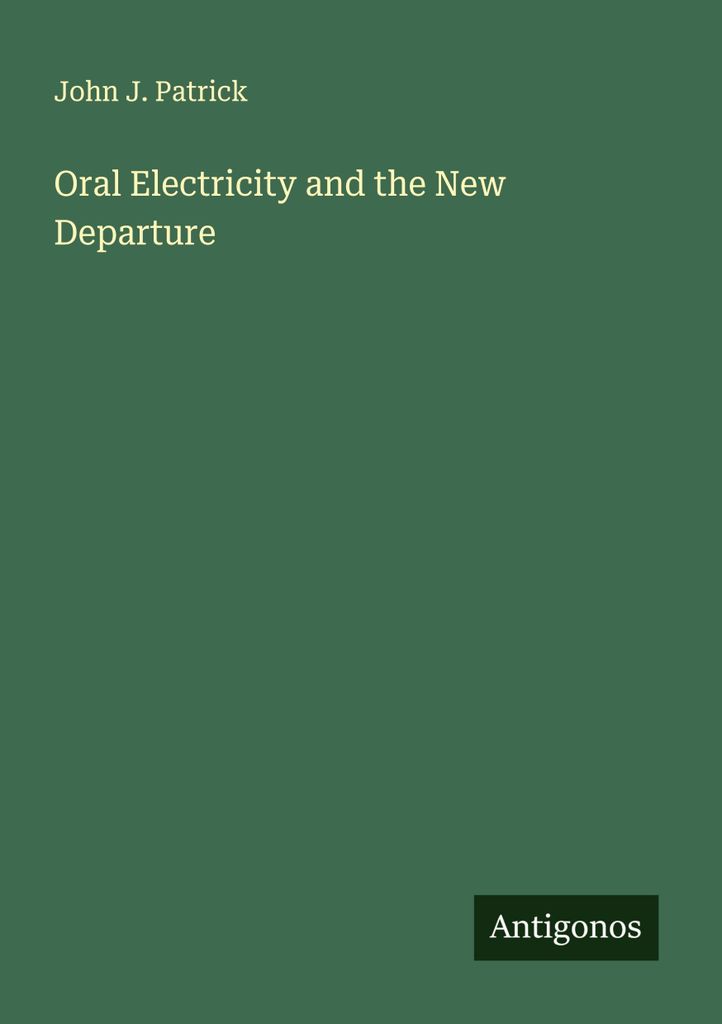 Oral Electricity and the New Departure