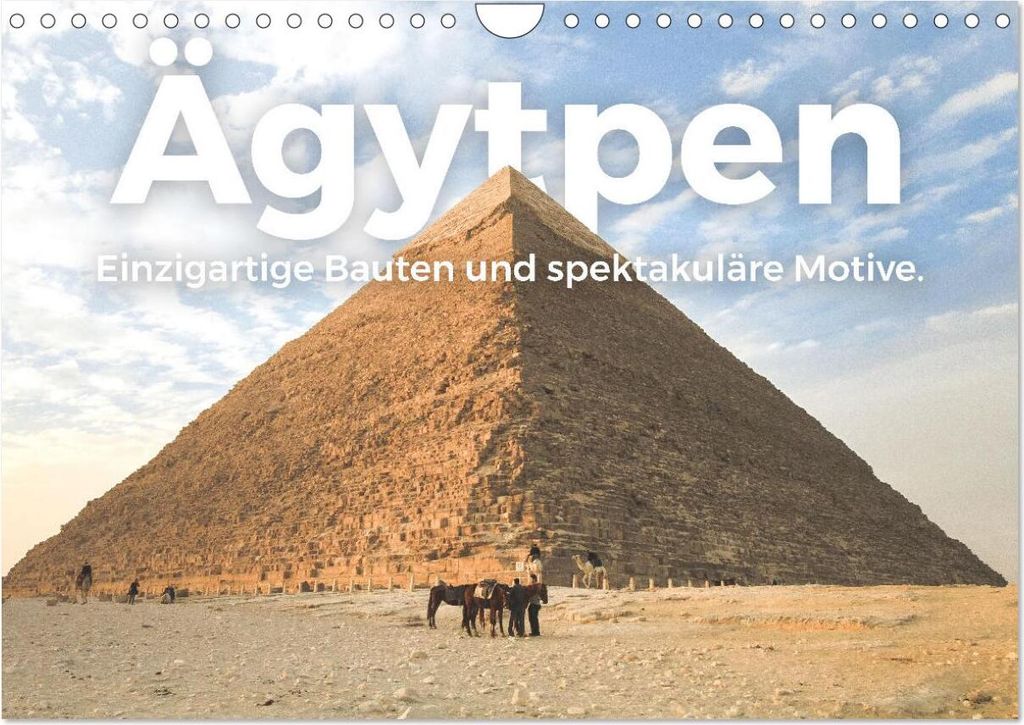 Ägypten - Einzigartige Bauten und spektakuläre Motive. (Wandkalender 2026 DIN A4 quer), CALVENDO Monatskalender