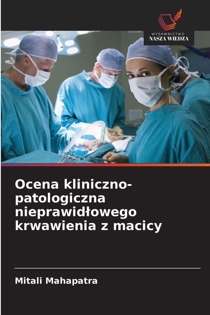 Ocena kliniczno-patologiczna nieprawid¿owego krwawienia z macicy