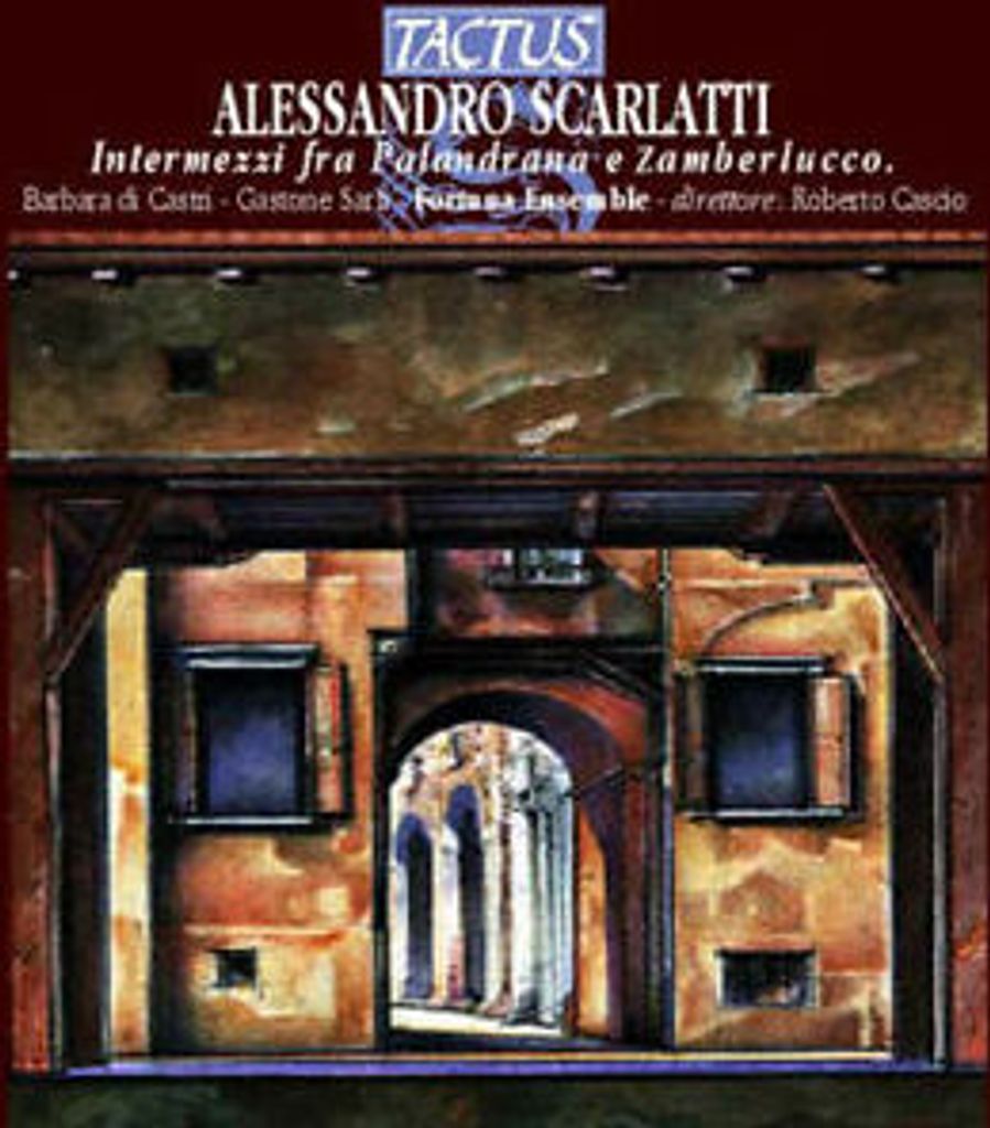 Alessandro Scarlatti : Alessandro Scarlatti: Intermezzi Fra Palandrana E