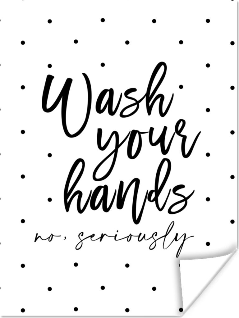 MuchoWow Poster Sprichwörter - Zitate - Wasch deine Hände nicht ernsthaft - Hände - Dots 90x120 cm - Wohnzimmer