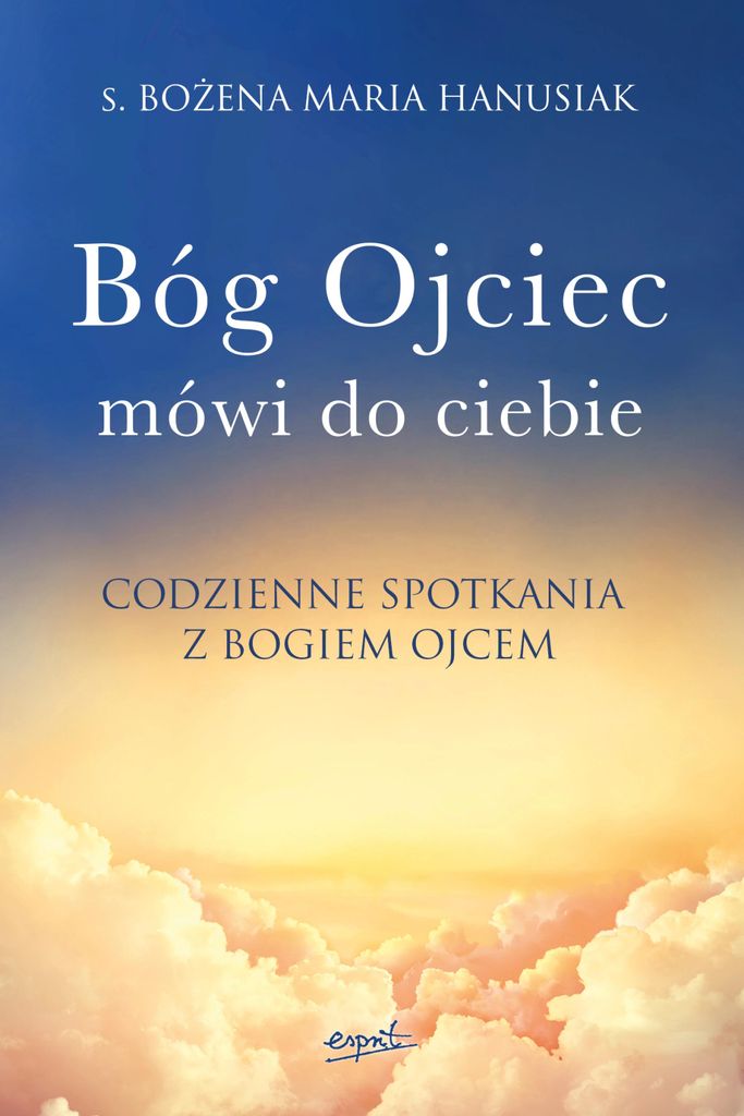 Bóg Ojciec mówi do ciebie. Codzienne spotkania