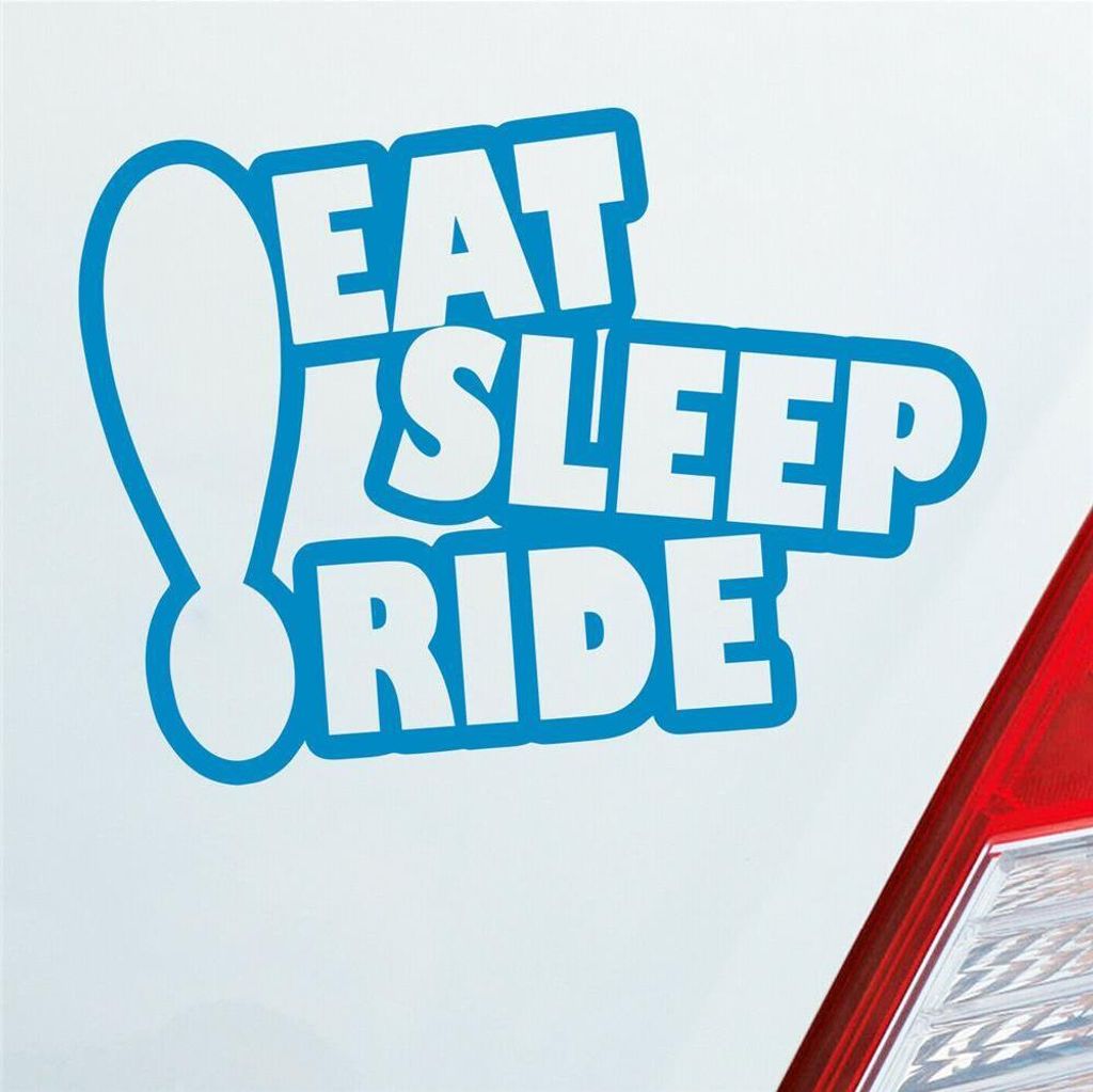Auto Aufkleber Eat sleep ride Tuning Spruch 12x9 cm Hellblau Sticker Heckscheibenaufkleber