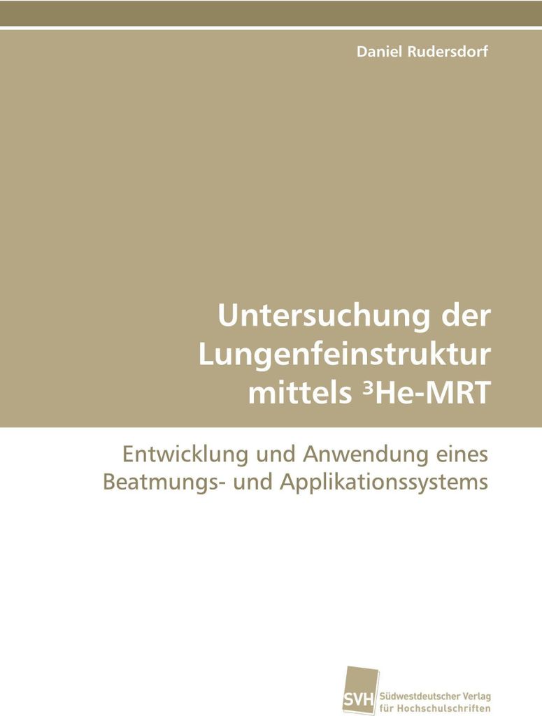 Untersuchung der Lungenfeinstruktur mittels ³He-MRT