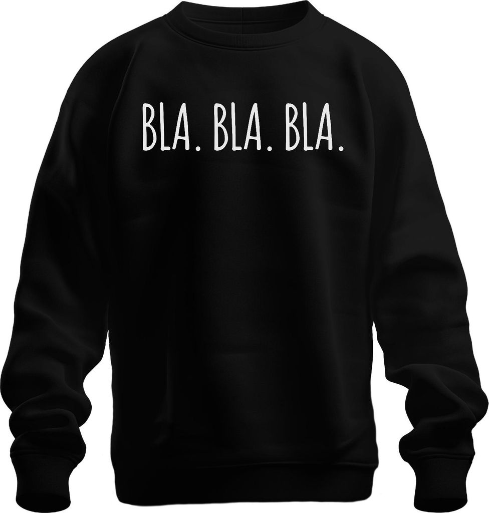 BLA BLA BLA lustiger Spruch Ironie Humor Geschenk Statement Uni Sweatshirt Pullover, Schwarz, M