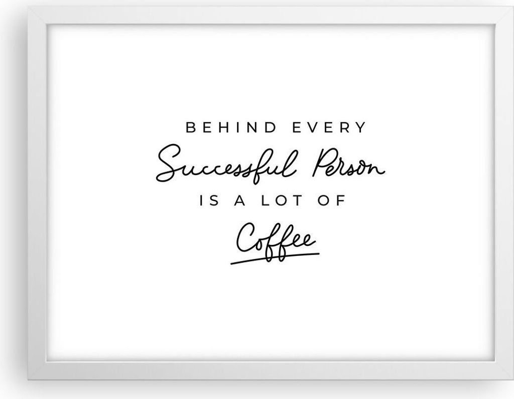 Gerahmtes Poster - Weißer Rahmen - Kaffee Prinzip Erfolg - 40x30 cm - Wand Bild - Wanddeko - Wandbilder - Kunstposter - Wandposter - Bilderrahmen ...