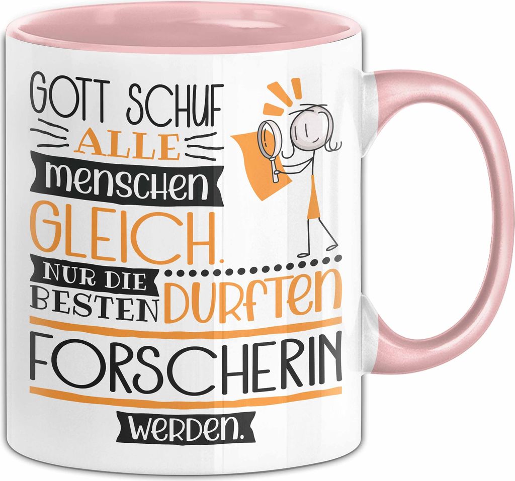 Forscherin Geschenk Becher Tasse Gott Schuf Alle Menschen Gleich Nur Die Besten Durfeten Forscherin Werden Geschenkidee Lustig (Rosa)