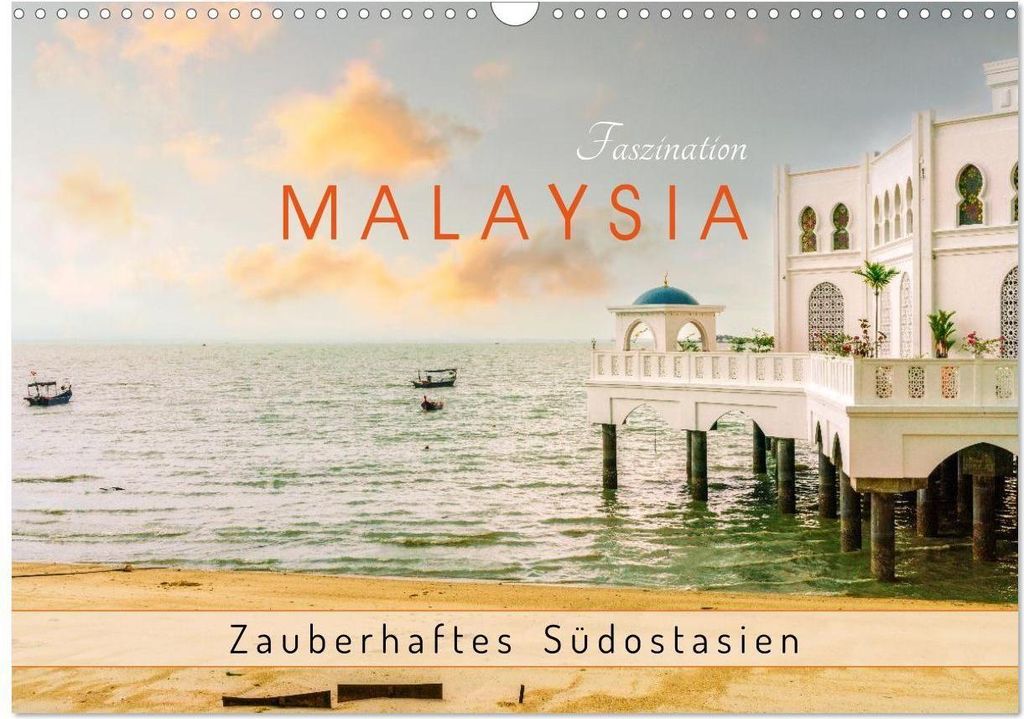 Faszination Malaysia Zauberhaftes Südostasien (Wandkalender 2026 DIN A3 quer), CALVENDO Monatskalender