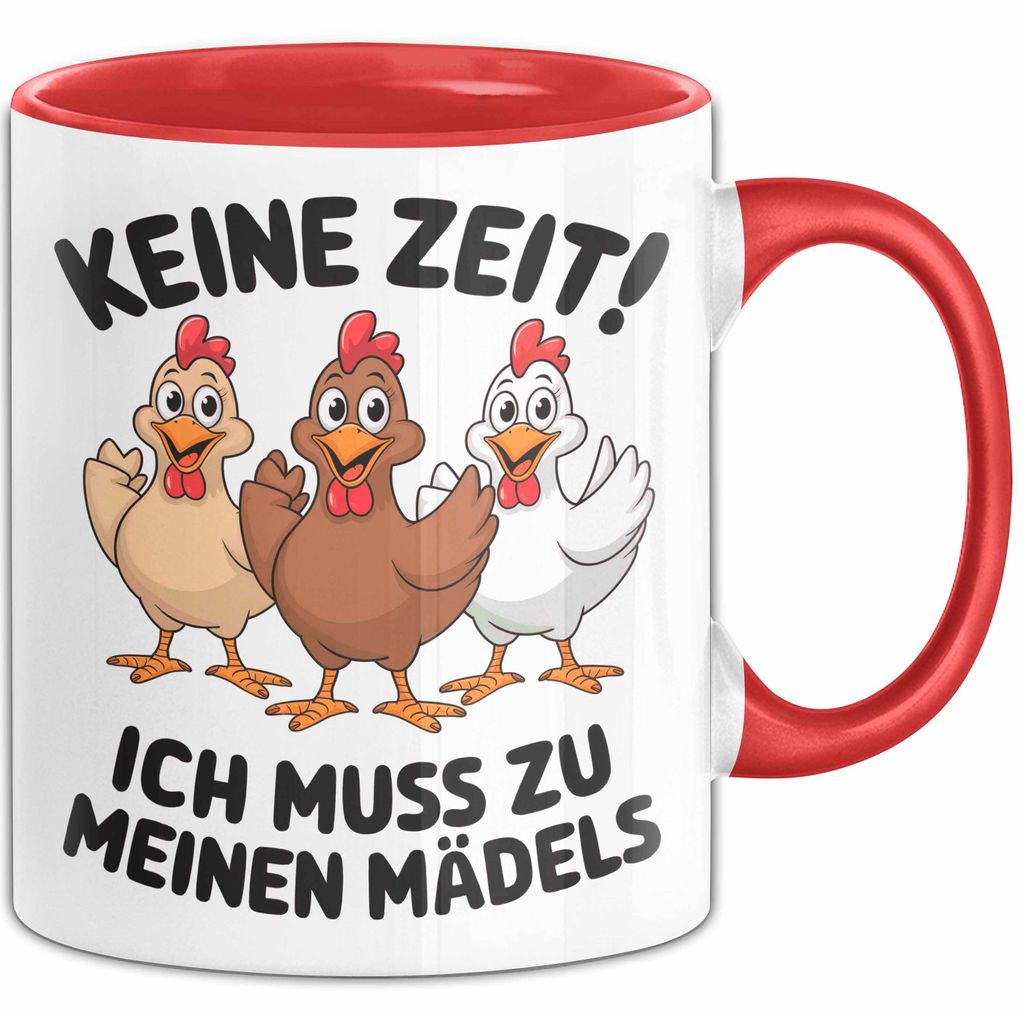 Huhn Tier Bauer Tasse Becher Geschenk Lustige Geschenkidee Spruch Keine Zeit Ich Muss Zu Meinen Mädels (Rot)