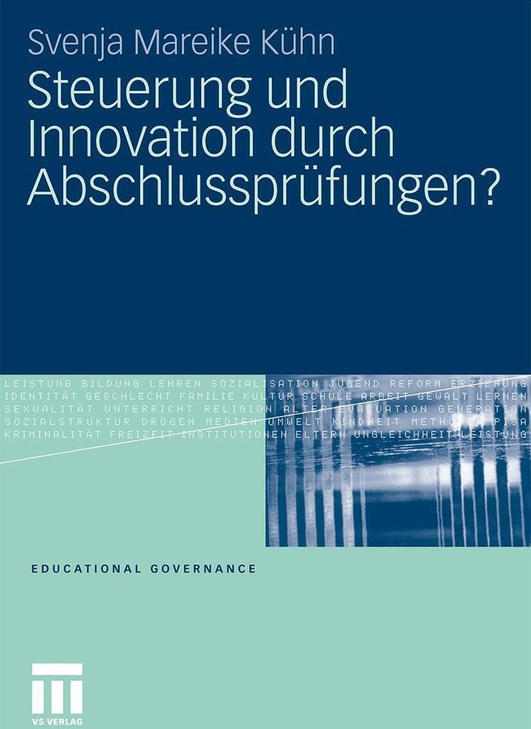 Steuerung und Innovation durch Abschlussprüfungen?