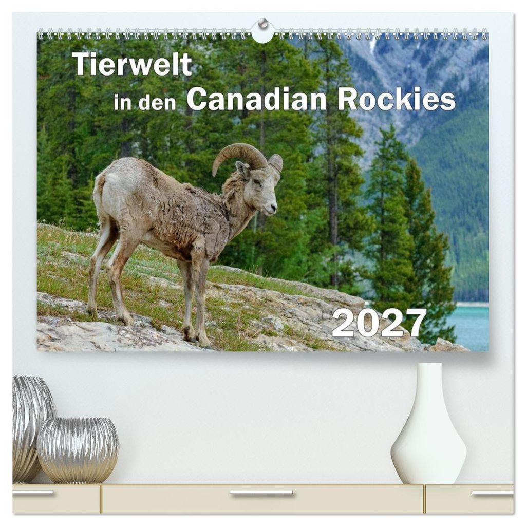 Tierwelt in den Canadian Rockies (hochwertiger Premium Wandkalender 2027 DIN A2 quer), Kunstdruck in Hochglanz