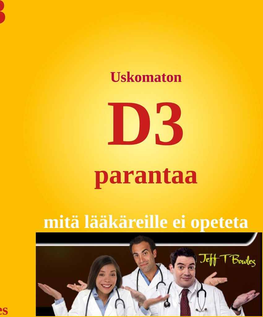 Uskomaton D3 parantaa