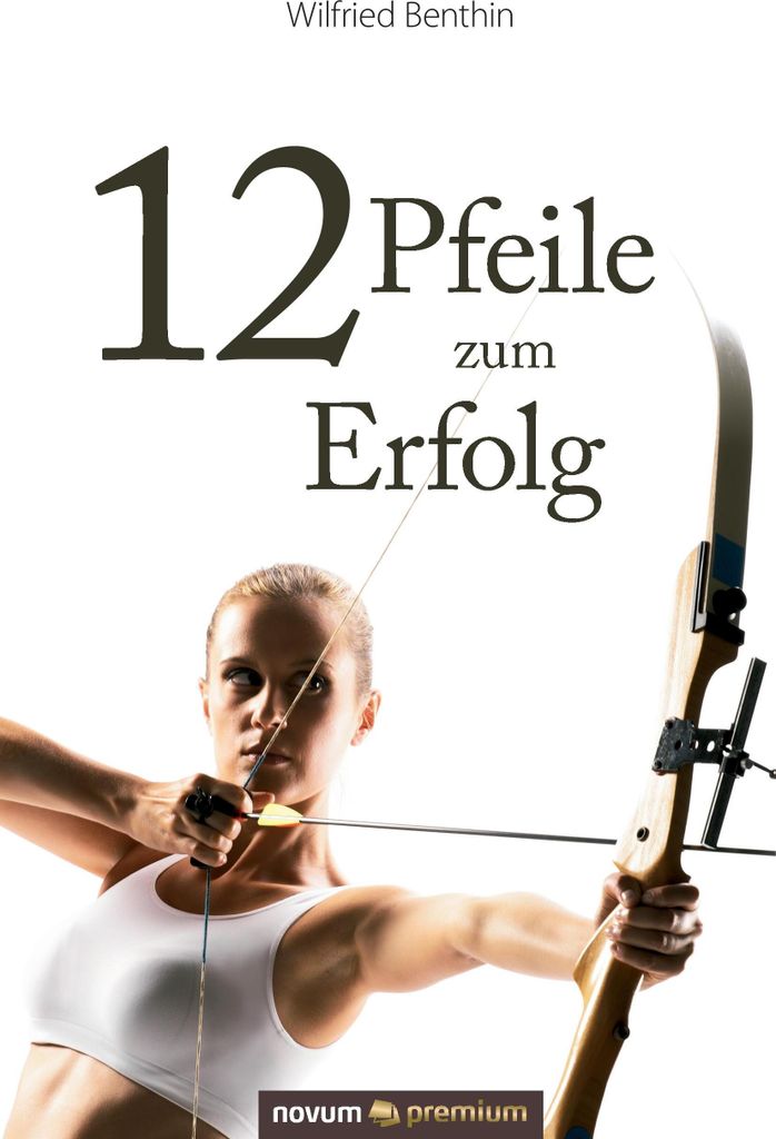 12 Pfeile zum Erfolg