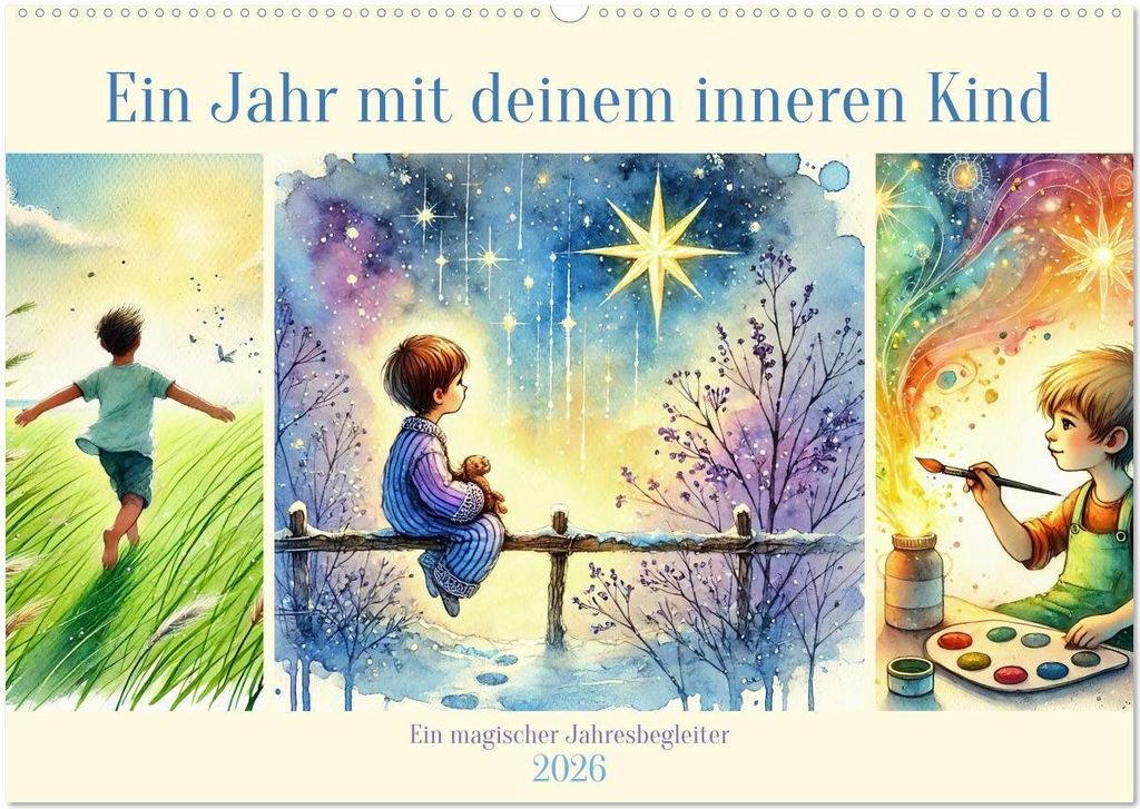 Ein Jahr mit deinem inneren Kind - Ein magischer Jahresbegleiter (Wandkalender 2026 DIN A2 quer), CALVENDO Monatskalender