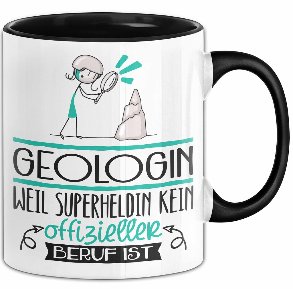 Geologin Geschenk Tasse Lustiger Spruch Geologin Weil Superheldin Kein Offizieller Beruf Ist Geschenkidee (Schwarz)