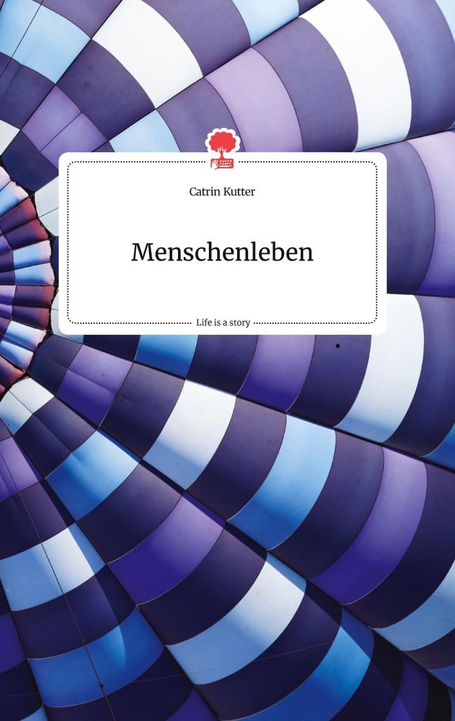 Menschenleben. Life is a Story - story.one