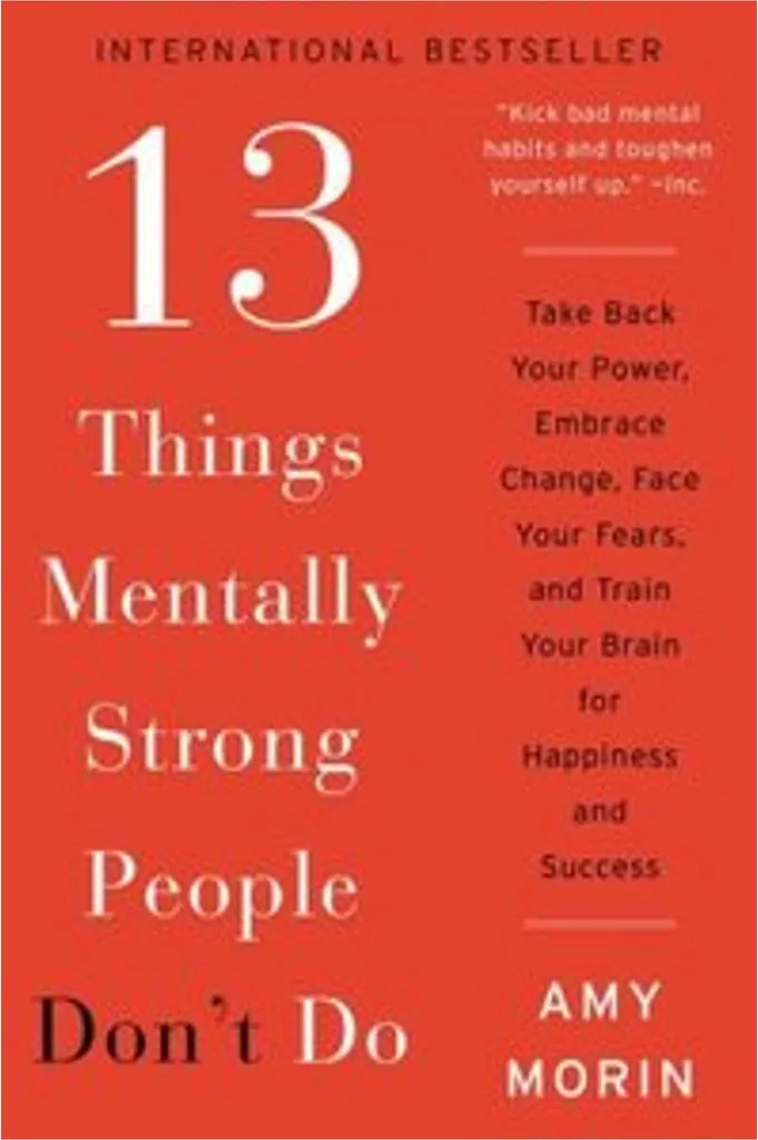 Livre pour surmonter le stress 13 Things Mentally Strong People