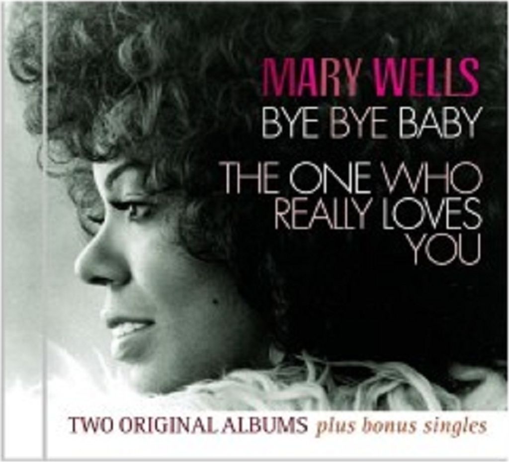 Wells,Mary-Bye Bye Baby/The One Who Really Loves y