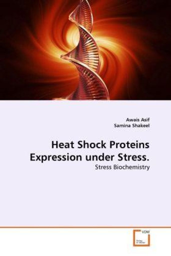 Asif, A: Heat Shock Proteins Expression under Stress.