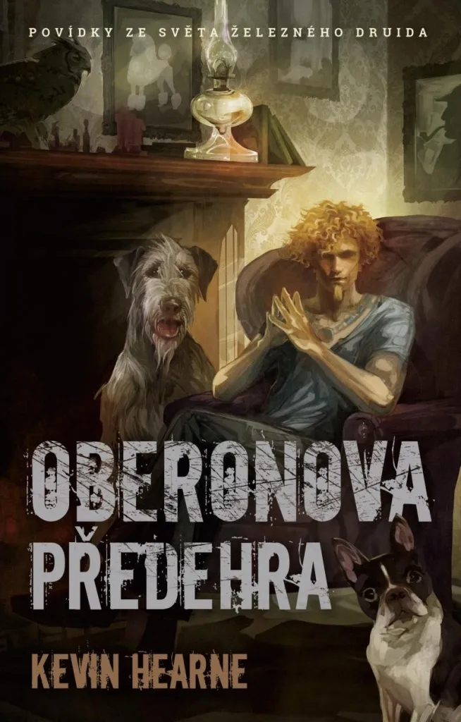 Oberonova předehra Kevin Hearne - Idéal pour Passionnés de Saga Fantasy
