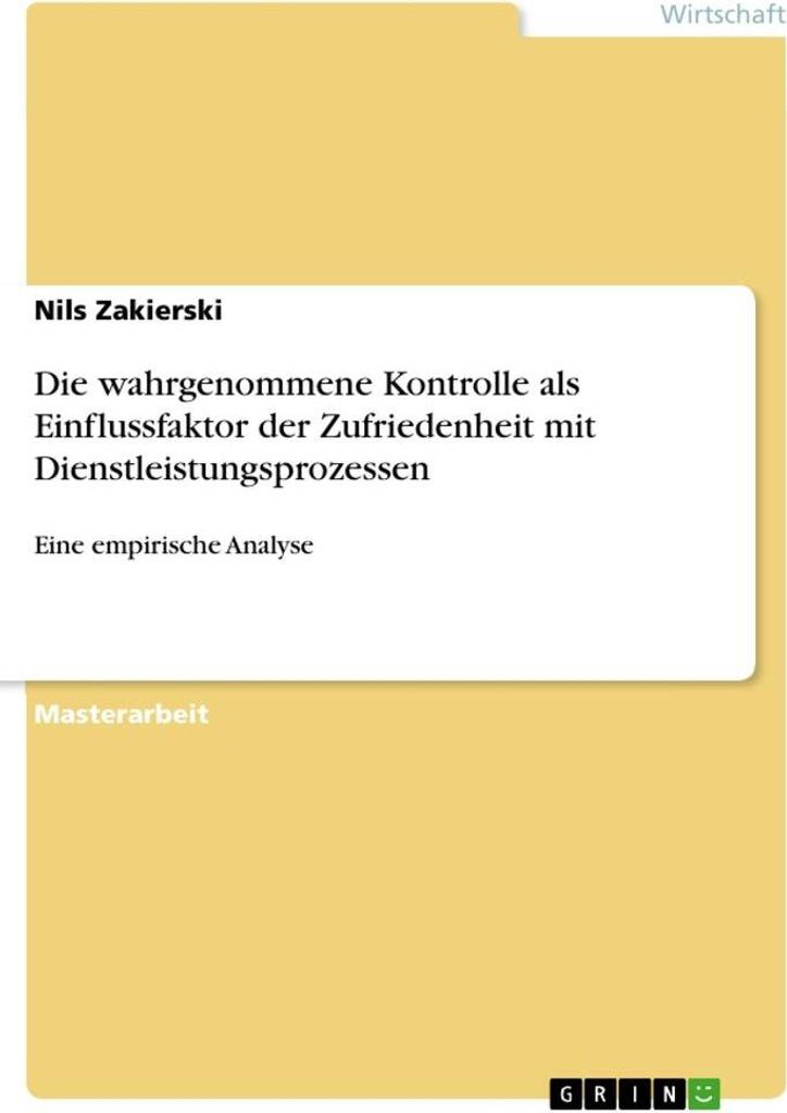 Die wahrgenommene Kontrolle als Einflussfaktor der Zufriedenheit mit Dienstleistungsprozessen