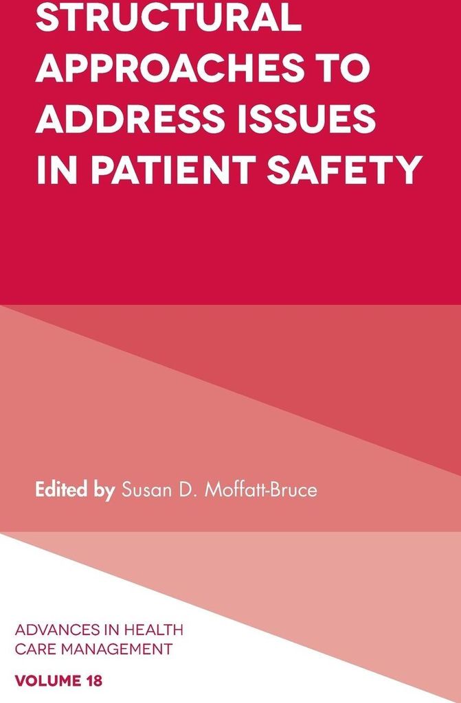 Structural Approaches to Address Issues in Patient Safety