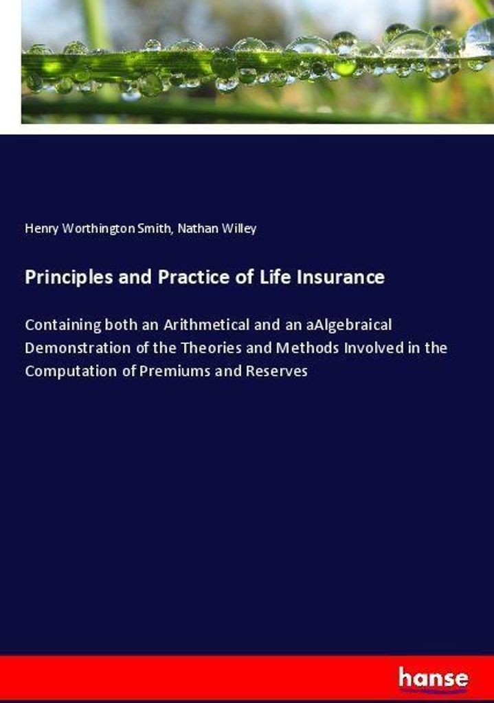 Principles and Practice of Life Insurance