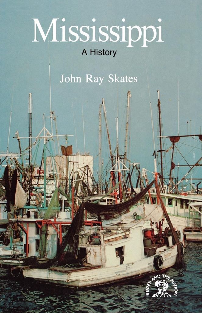 Mississippi: A Bicentennial History, Skates, Ray ,,