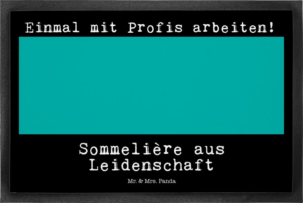 Mr. & Mrs. Panda Fußmatte Sommelière Leidenschaft 50 x 75 cm - Schwarz - Geschenk, bodenmatte, Bodenvorleger, Schmutzmatte, Schmutzfangmatte, Tü...