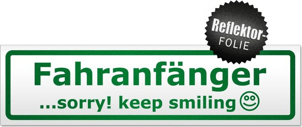 Fahranfänger - sorry! keep smiling Magnetschild Schild magnetisch