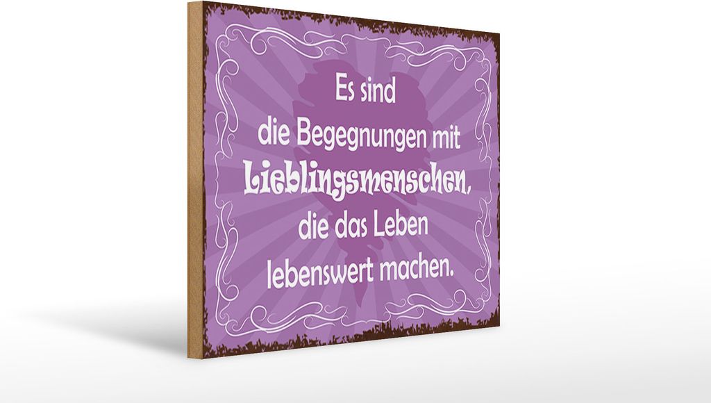 Holzschild Begegnungen Lieblingsmenschen, 40 x 30 cm, Holzschilder Spruch Glück Weisheit