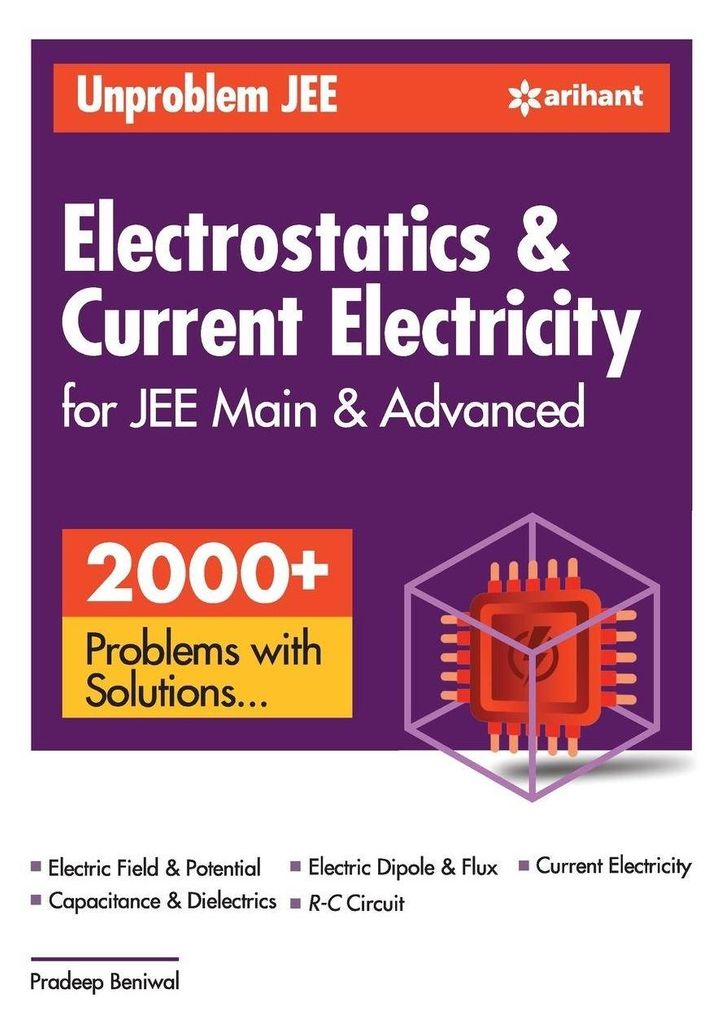 Unproblem JEE Electrostatics & Current Electricity JEE Mains & Advanced