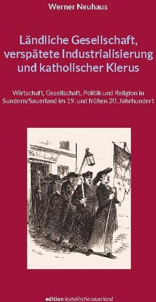 Ländliche Gesellschaft, verspätete Industrialisierung und katholischer Klerus