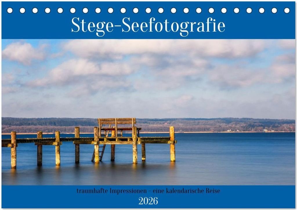 Stege - Seefotografie (Tischkalender 2026 DIN A5 quer), CALVENDO Monatskalender