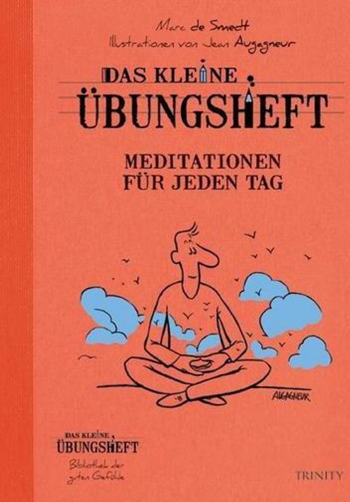 Das kleine Übungsheft - Meditationen für jeden Tag