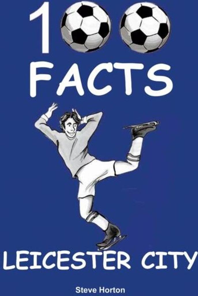 Leicester City 100 Facts – Lingua: Inglese