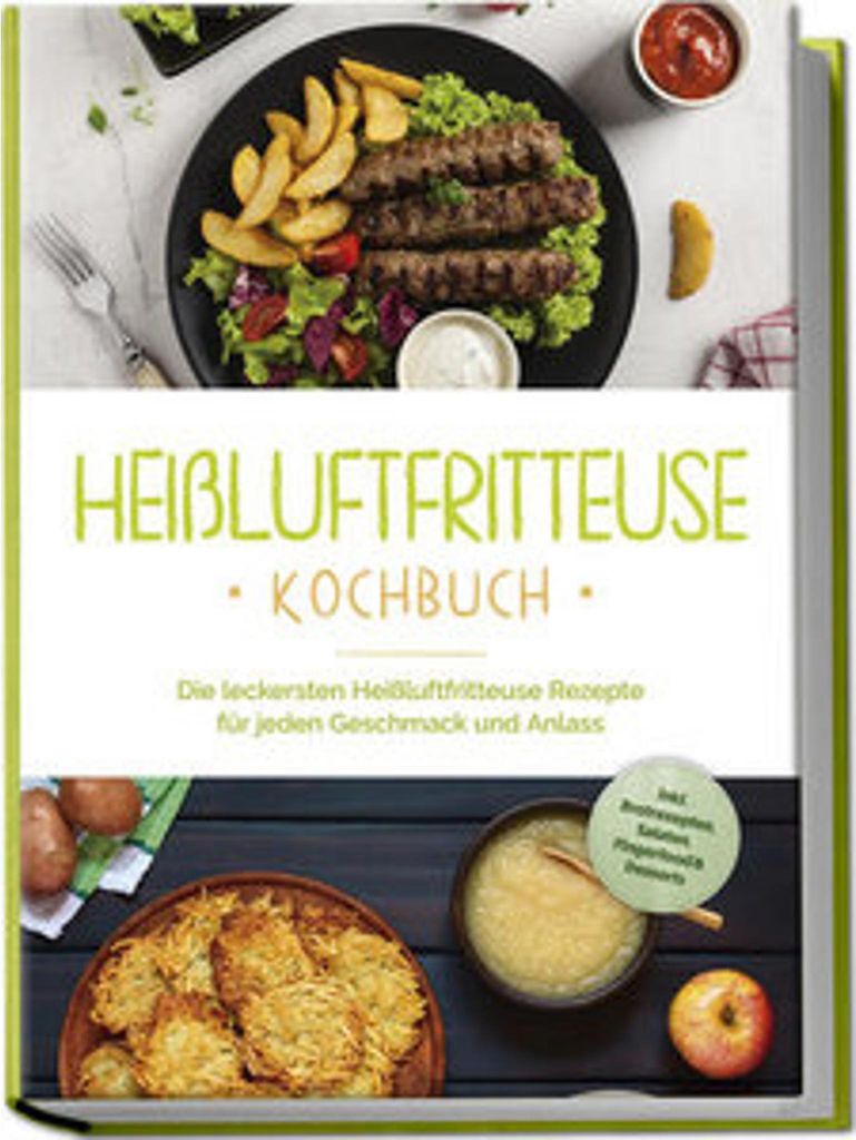 Heißluftfritteuse Kochbuch: Die leckersten Produktbild 