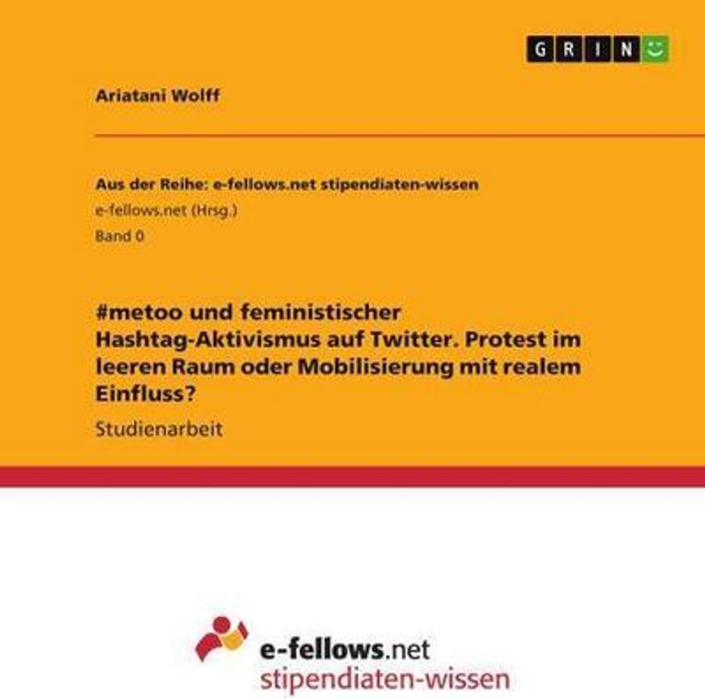 #metoo und feministischer Hashtag-Aktivismus auf Twitter. Protest im leeren Raum oder Mobilisierung mit realem Einfluss?