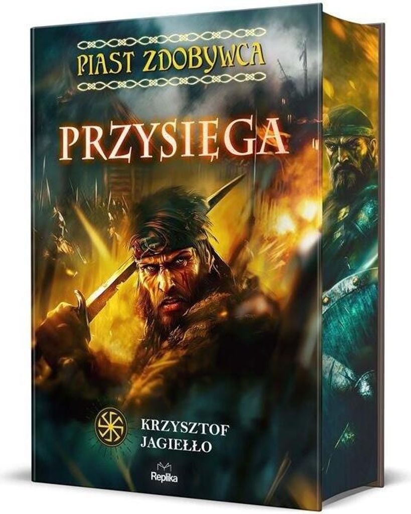 Przysięga Piast Zdobywca tom 1 - Krzysztof Jagiełło (Buch auf Polnisch)