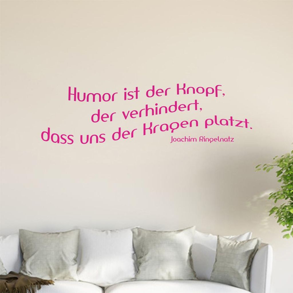 Humor ist der Knopf ... Wandtattoo in 6 Größen - Wandaufkleber Wall Sticker - Dekoration, Küche, Wohnzimmer, Schlafzimmer, Badezimmer