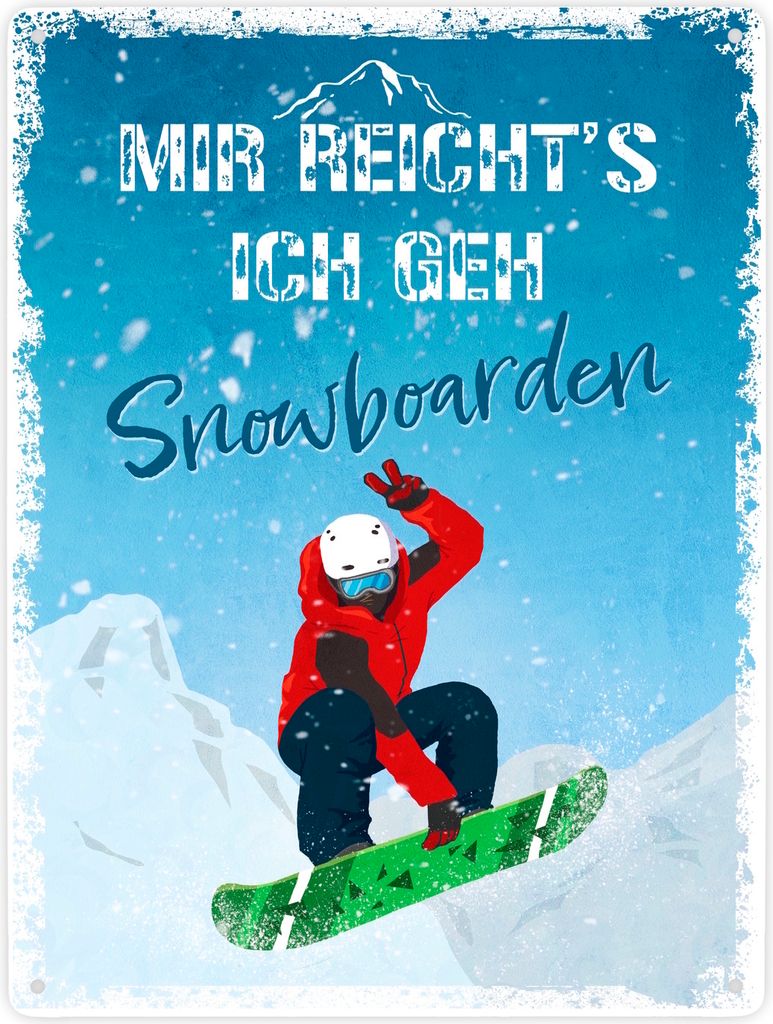 Mir reicht's ich geh Snowboarden Metallschild XXL in 28x38 cm